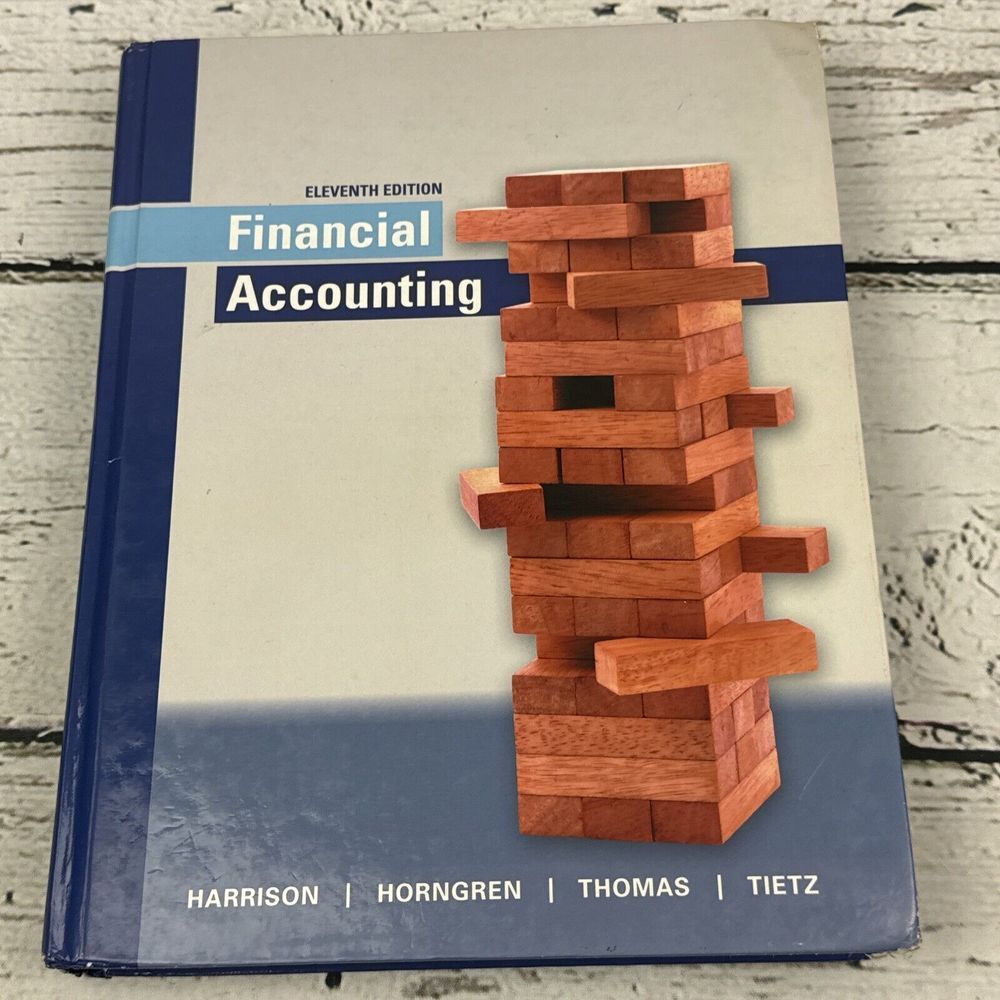 Financial Accounting by Harrison, Horngren, Thomas, Tietz -‎ 11th Edition